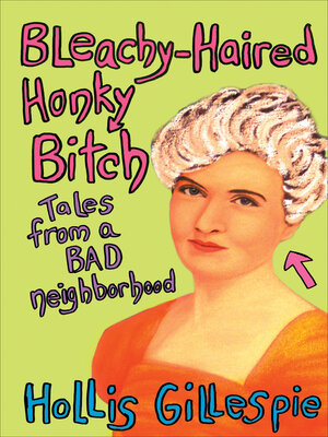 cover image of Bleachy-Haired Honky Bitch